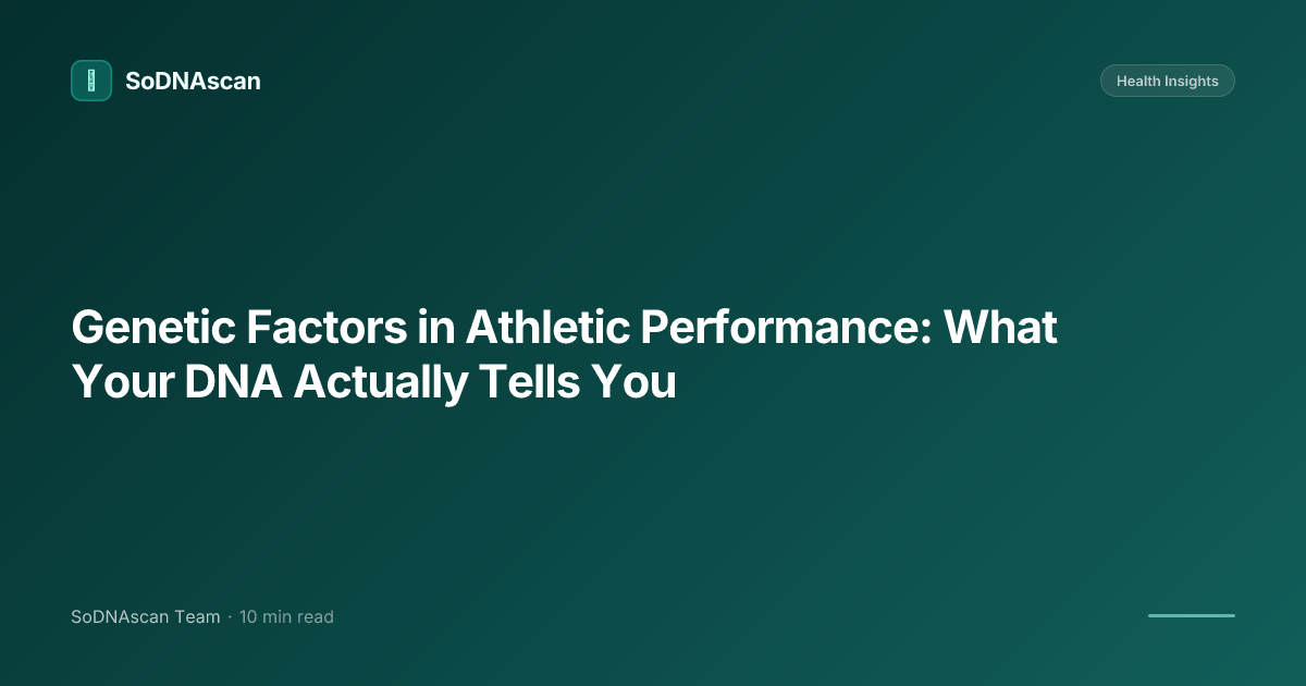 Genetic Factors in Athletic Performance: What Your DNA Actually Tells You