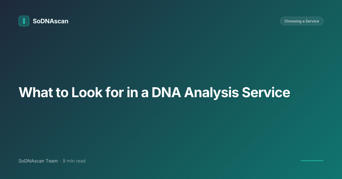 What to Look for in a DNA Analysis Service